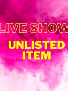 LIVE SHOW UNLISTED ITEMS!!